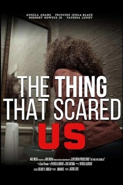 The Thing That Scared Us-hd