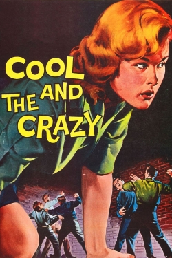 The Cool and the Crazy-hd
