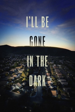 I'll Be Gone in the Dark-hd