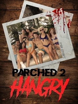 Parched 2: Hangry-hd