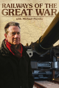 Railways of the Great War with Michael Portillo-hd