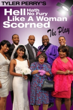 Tyler Perry's Hell Hath No Fury Like a Woman Scorned - The Play-hd