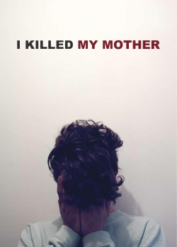 I Killed My Mother-hd