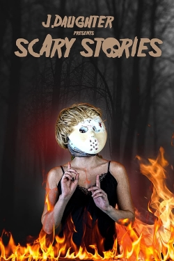 J. Daughter presents Scary Stories-hd