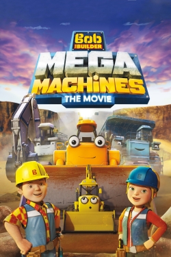 Bob the Builder: Mega Machines - The Movie-hd