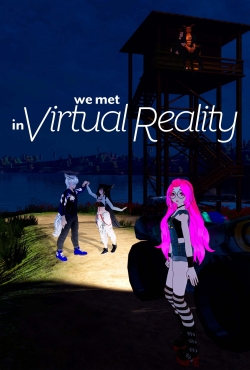 We Met in Virtual Reality-hd