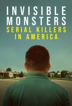 Invisible Monsters: Serial Killers in America-hd
