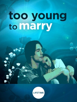 Too Young to Marry-hd