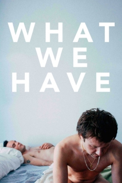 What We Have-hd