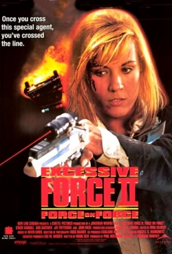 Excessive Force II: Force on Force-hd
