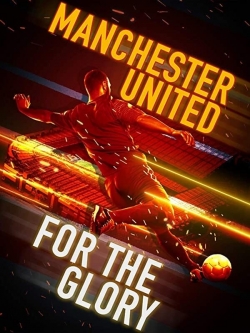 Manchester United: For the Glory-hd