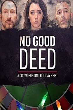 No Good Deed: A Crowdfunding Holiday Heist-hd