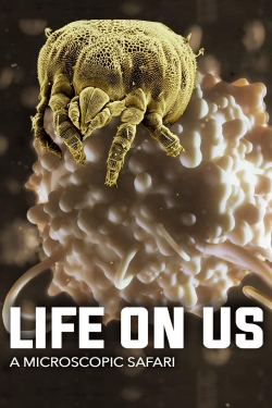 Life on Us: A Microscopic Safari-hd