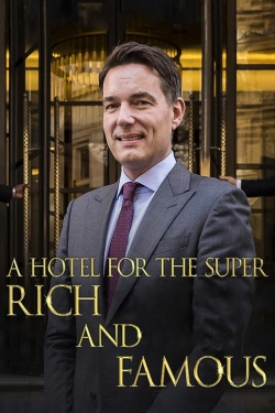 A Hotel for the Super Rich & Famous-hd