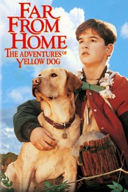 Far from Home: The Adventures of Yellow Dog-hd