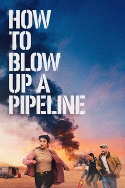 How to Blow Up a Pipeline-hd