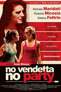 No vendetta no party-hd