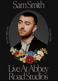 Sam Smith: Love Goes - Live at Abbey Road Studios-hd