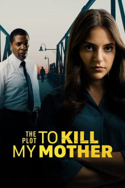 The Plot to Kill My Mother-hd