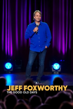 Jeff Foxworthy: The Good Old Days-hd