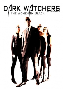 Dark Watchers: The Women in Black-hd