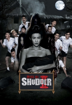 Make Me Shudder 2: Shudder Me Mae Nak-hd