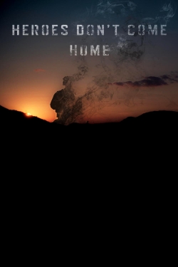 Heroes Don't Come Home-hd