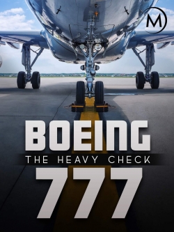 Boeing 777: The Heavy Check-hd